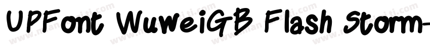 UPFont WuweiGB Flash Storm字体转换